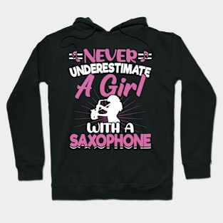 Never underestimate a GIRL with a saXOPHONE Hoodie